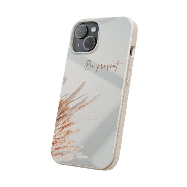 Eco Friendly Phone Cases | Be Present | Biodegradable Phone Cover - Image 7